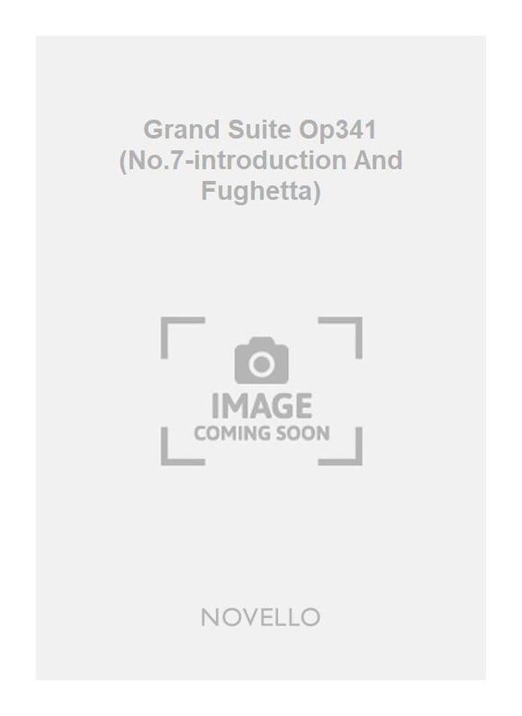Grand Suite Op341 (No.7-introduction And Fughetta)